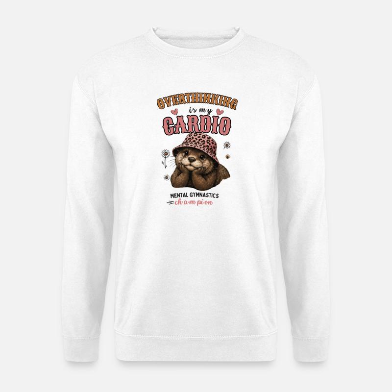 Rethinking is my cardio otter - Unisex Sweatshirt - white