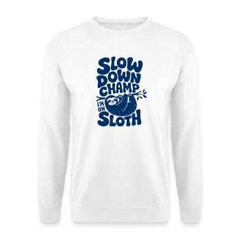 Slow Down Champ Sloth Design - Unisex Pullover - Weiß - Vorne