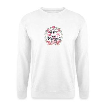 Vie de rêve avec une Maman parfaite - Sweat-shirt Unisexe - blanc - Devant
