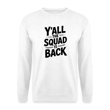 Vous tous, l’escouade est de retour - Sweat-shirt Unisexe - blanc - Devant