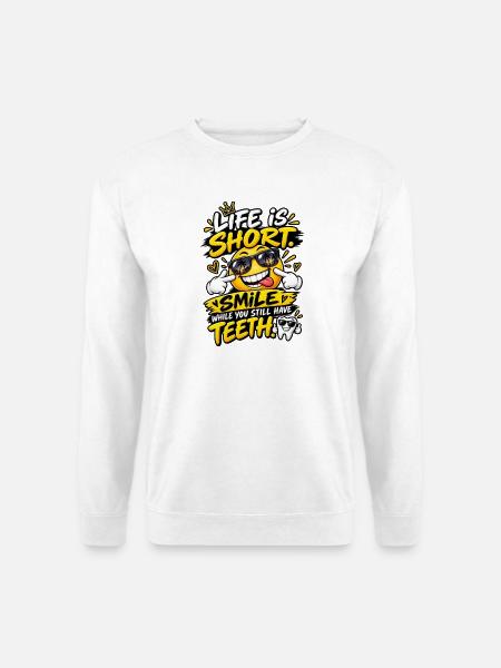 Das Leben ist kurz – lächle, solange du noch Zähne hast - Unisex Pullover - Weiß