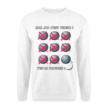 Profession tireur de boules - Sweat-shirt Unisexe - blanc - Devant