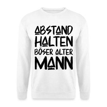 Abstand Halten Böser Alter Mann Lustige Sprüche - Unisex Pullover - Weiß - Vorne