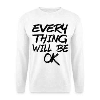 Alles wird gut! Alles wird gut! # - Unisex Pullover - Weiß - Vorne