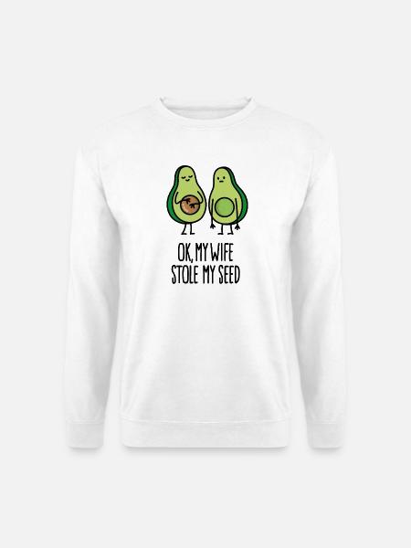 My wife stole my seed Avocado schwanger Paar Witz - Unisex Pullover - Weiß
