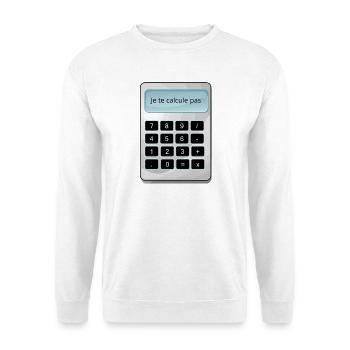 Je te calcule pas humour math matheux calculette - Sweat-shirt Unisexe - blanc - Devant