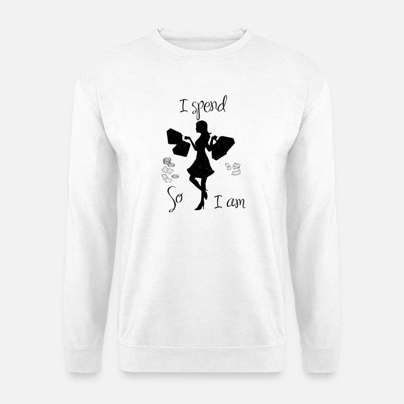 Ich gebe aus, also bin ich - Unisex Pullover - Weiß