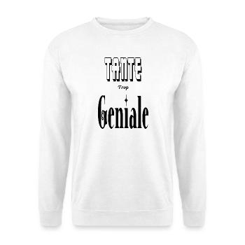 Tante Trop Géniale Tata - Sweat-shirt Unisexe - blanc - Devant