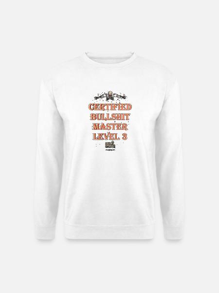 Certified Bullshit Master Level 3 - Unisex Sweatshirt - white