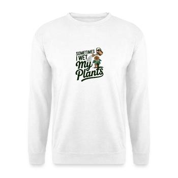 Parfois, je mouille mes plantes - Sweat-shirt Unisexe - blanc - Devant