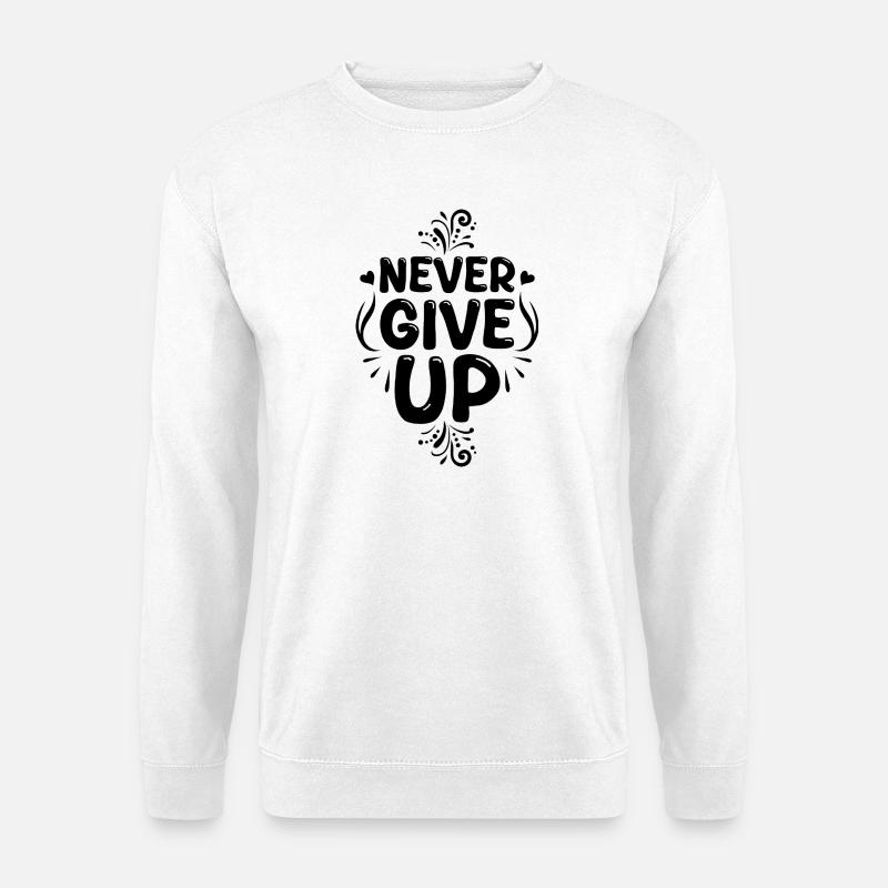 Never_give_up - Unisex Pullover - Weiß