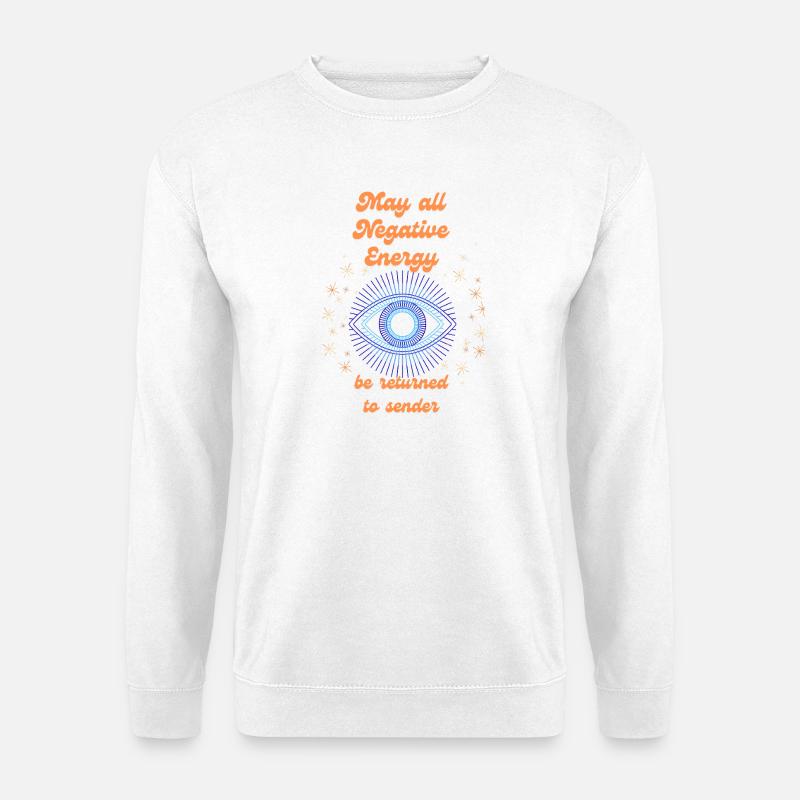 No Negative Energy - Unisex Pullover - Weiß
