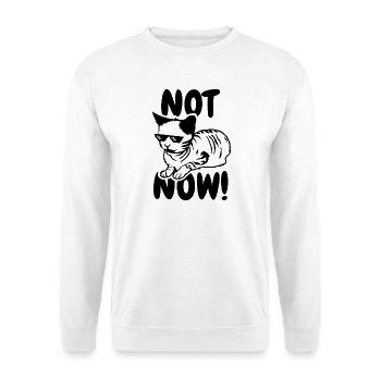 not now - Unisex Sweatshirt - white - Front