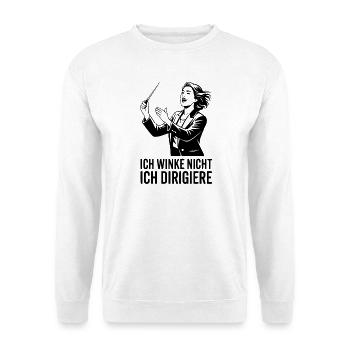 Ich winke nicht ich dirigiere für Chorleiterin - Unisex Pullover - Weiß - Vorne