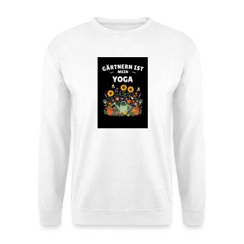 Gärtnern ist mein Yoga – Lustiges Garten Shirt - Unisex Pullover - Weiß - Vorne