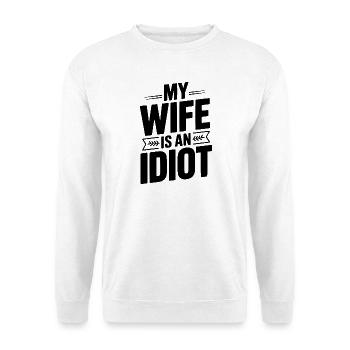 Meine Frau ist eine Idiotin - Unisex Pullover - Weiß - Vorne - Alina (178cm) & Michal (187cm)