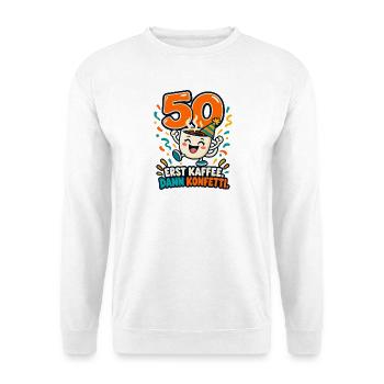 50 Geburtstag – Erst Kaffee dann Konfetti - Unisex Pullover - Weiß - Vorne - Alina (178cm) & Michal (187cm)