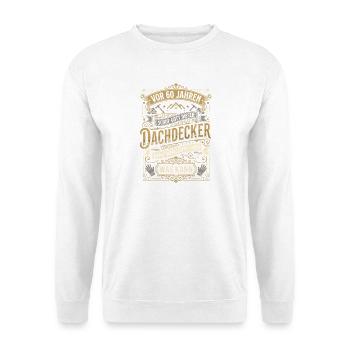 60 Jahre Dachdecker Lustiger Geburtstag Spruch - Unisex Pullover - Weiß - Vorne - Alina (178cm) & Michal (187cm)