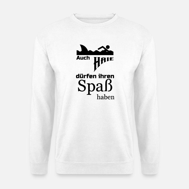 Haie dürfen Spaß haben Geschenk - Unisex Pullover - Weiß