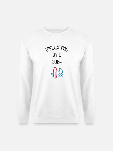 Surf / Surfeur / Sport / Sportif / J'peux pas - Unisex Sweatshirt - white