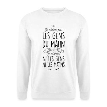 Je n'aime ni les gens ni les matins - Sweat-shirt Unisexe - blanc - Devant
