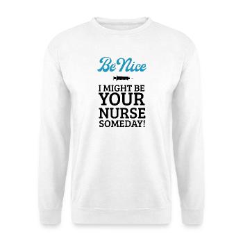 Ich könnte eines Tages deine Krankenschwester sein. Zukünftige Pflegegeschenke. - Unisex Pullover - Weiß - Vorne
