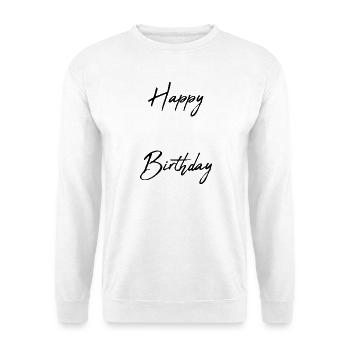 CHAPPY BIRTHDAY. HAPPY BIRTHDAY. BIRTHDAY - Unisex Sweatshirt - white - Front