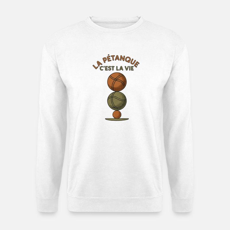 Pétanque ist das Leben - Unisex Pullover - Weiß