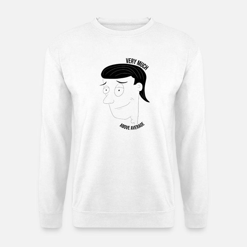 Sehr überdurchschnittlicher Mann - Unisex Pullover - Weiß