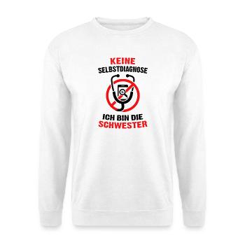 Keine Selbstdiagnose - Lustige Krankenschwester - Unisex Pullover - Weiß - Vorne