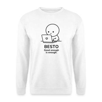 Besto – Assez bien c’est assez | Motivation au travail - Sweat-shirt Unisexe - blanc - Devant