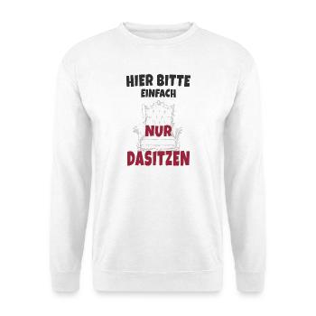 Hier bitte einfach nur dasitzen - Unisex Pullover - Weiß - Vorne - Alina (178cm) & Michal (187cm)