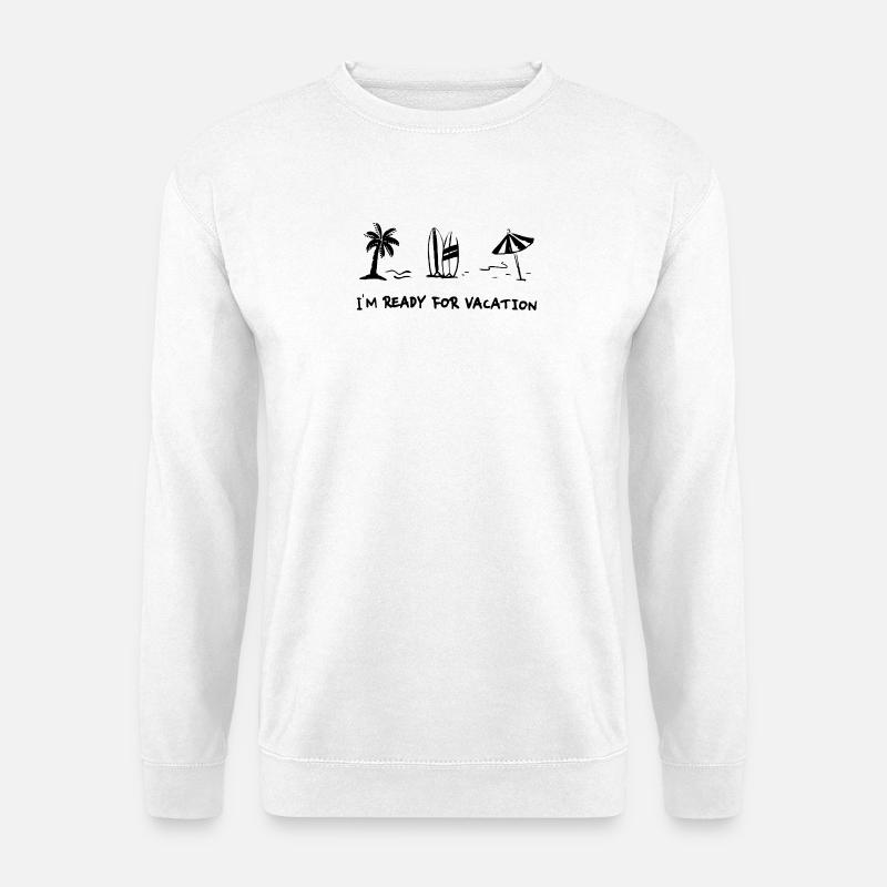 I-m ready for vacation - Unisex Sweatshirt - white