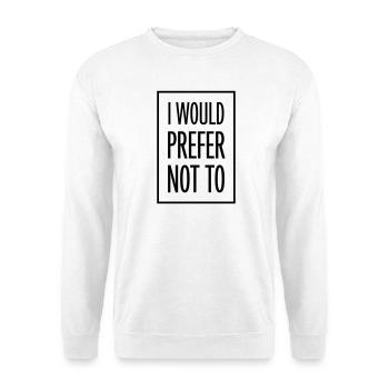 I prefer not to - Unisex Sweatshirt - white - Front