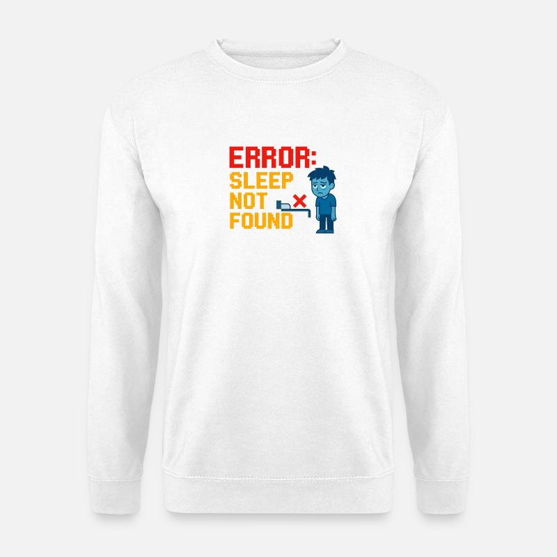 Error: Sleep Not Found - Unisex Sweatshirt - white