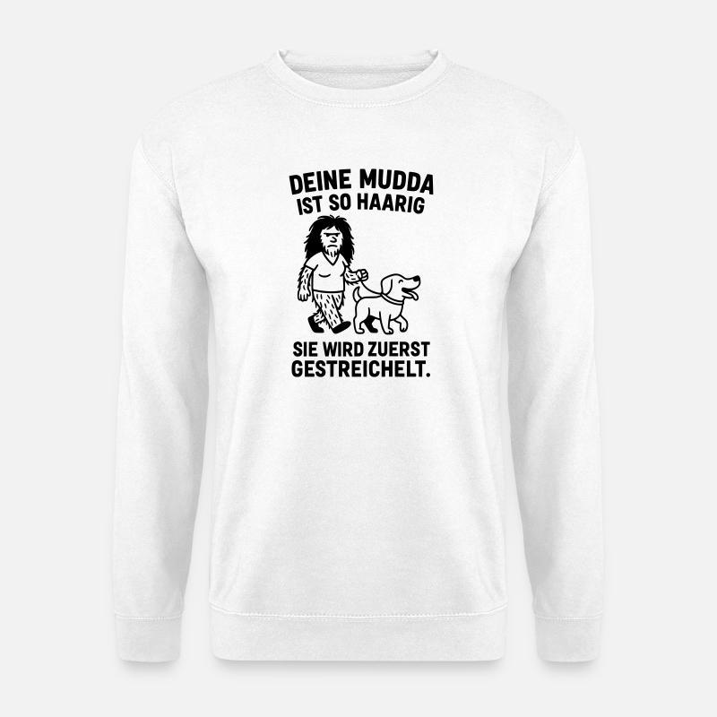 deine mutter haarig witz - Unisex Pullover - Weiß