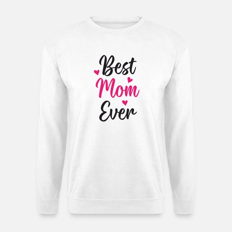 Best Mom Ever - Unisex Sweatshirt - white