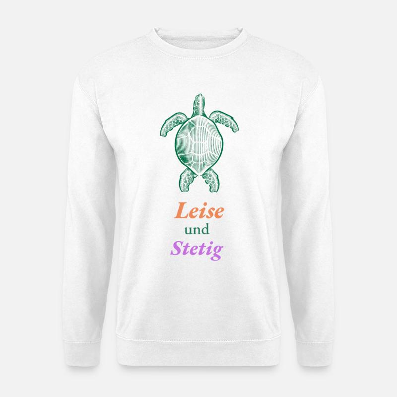 Leise und Stetig  - Unisex Pullover - Weiß