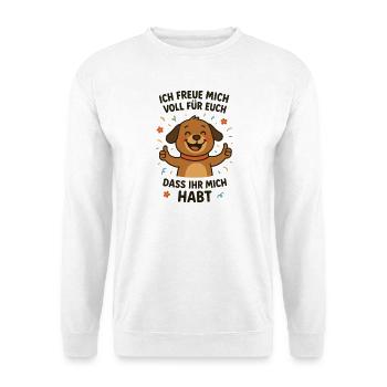 Fröhlicher Hund mit Botschaft - Unisex Pullover - Weiß - Vorne