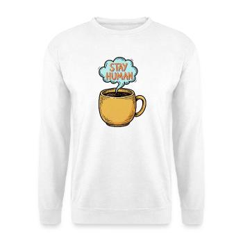 Stay Human Handgezeichnetes Kaffeetassen-Kritzel - Unisex Pullover - Weiß - Vorne