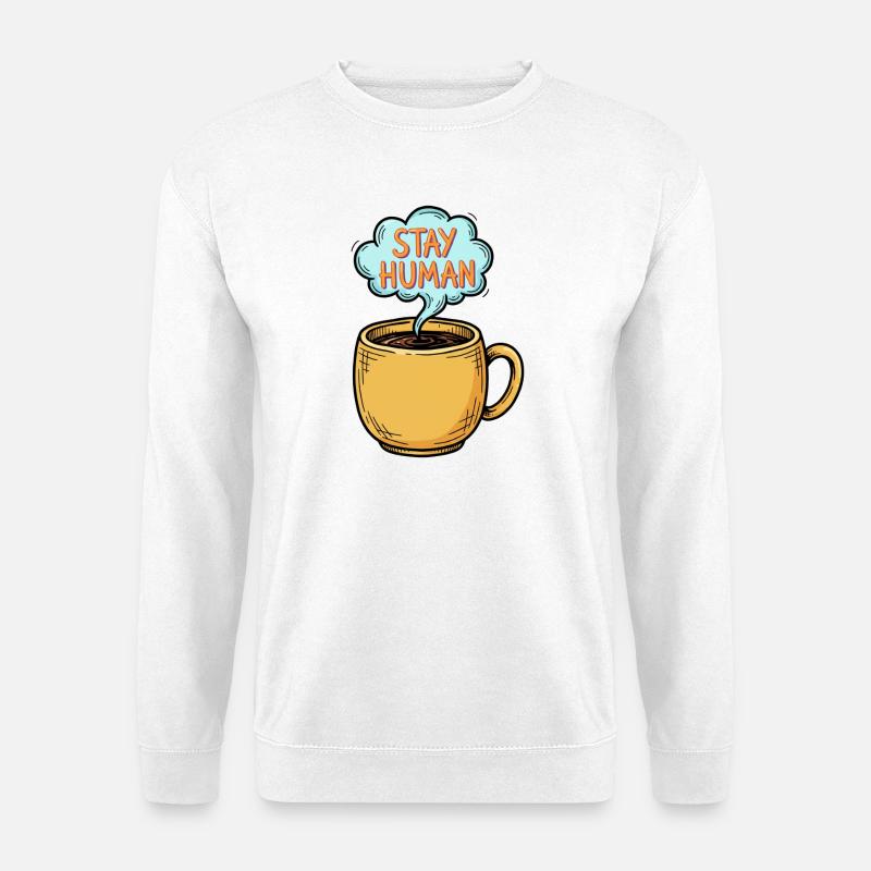 Stay Human Hand-Drawn Coffee Mug Doodle - Unisex Sweatshirt - white