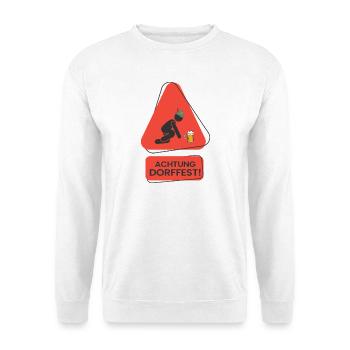 Achtung Dorffest! Lustiges Party Design - Unisex Pullover - Weiß - Vorne
