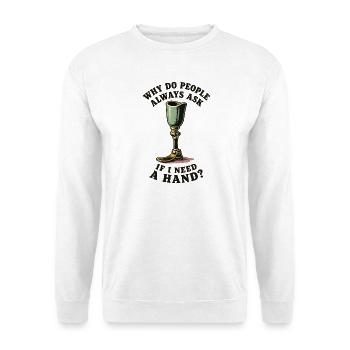 Warum fragen mich die Leute, ob ich eine Hand brau - Unisex Pullover - Weiß - Vorne - Alina (178cm) & Michal (187cm)