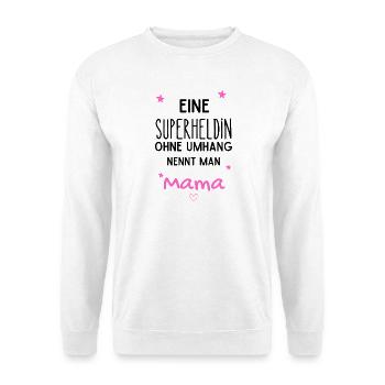 Eine Superheldin ohne Umhang nennt man Mama - Unisex Pullover - Weiß - Vorne - Alina (178cm) & Michal (187cm)