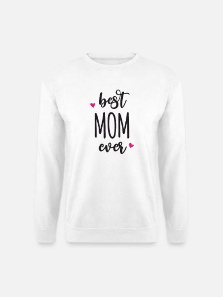 Best Mom Ever - Unisex Sweatshirt - white
