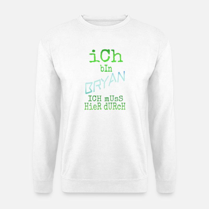 Bryan als Bryan - Unisex Pullover - Weiß