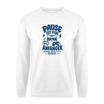 Pause Ist Für Anfänger - Unisex Pullover - Weiß - Vorne