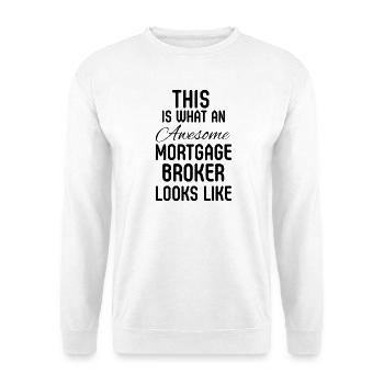 Mortgage Broker Realtor Closing Real Estate Agent  - Unisex Sweatshirt - white - Front