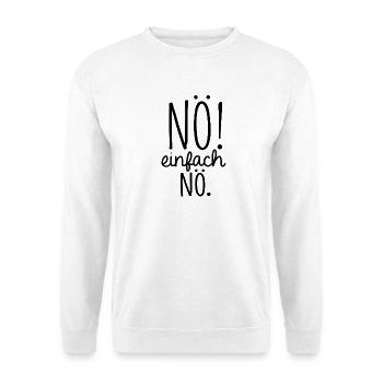 NÖ! Einfach NÖ. – Lustiger Spruch mit Humor - Unisex Pullover - Weiß - Vorne - Alina (178cm) & Michal (187cm)