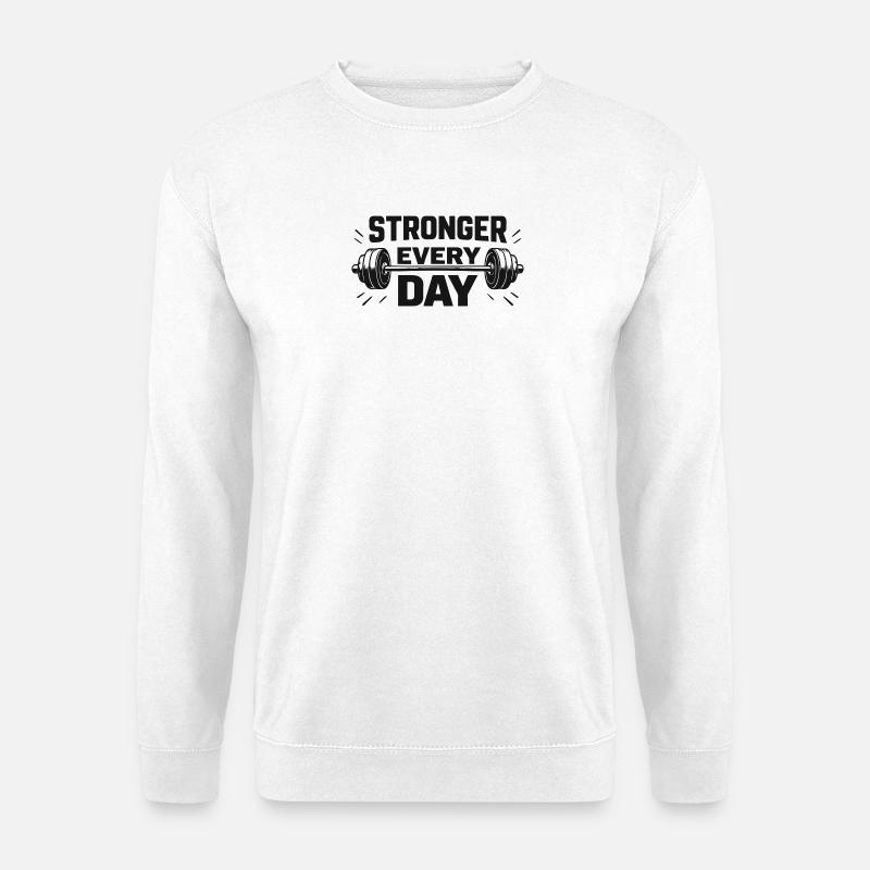 Stronger every day - Unisex Pullover - Weiß